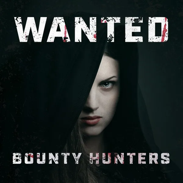 Wanted - Bounty Hunters